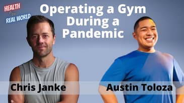 Owning a Gym During the Pandemic with Austin Toloza - Health in the Real World with Chris Janke