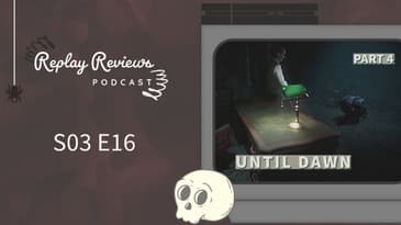 S03 E16: There’s a New B*tch on the Block - Until Dawn - Part 4