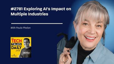 2781: Exploring AI's Impact on Multiple Industries with Paula Phelan
