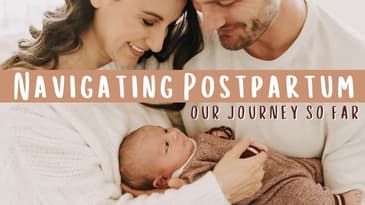 Our Postpartum Journey | What we've learned so far