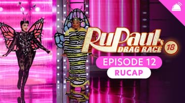 RuPaul’s Drag Race Season 18 Ep 12 Recap