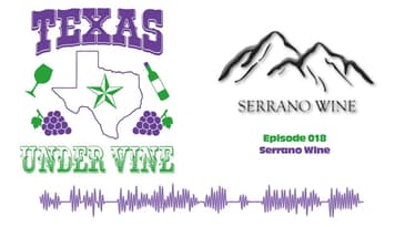 Episode 018 - HC - Serrano Wine