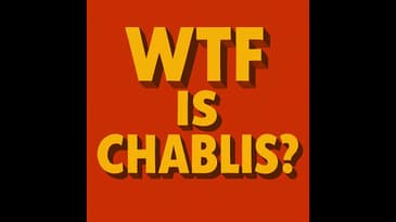 WTF is Chablis?