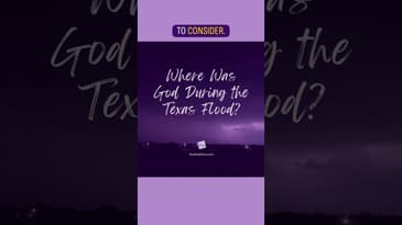 Where Was God During the Texas Flood? #Texas #flood #faith