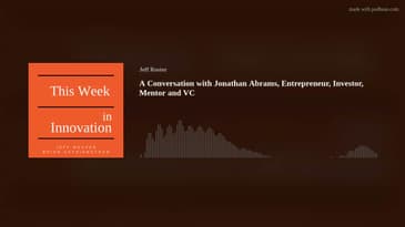 A Conversation with Jonathan Abrams, Entrepreneur, Investor, Mentor and VC. #tri2022