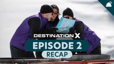 Destination X Ep 2 Recap