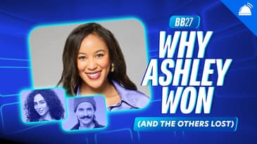 Why Ashley Won (And the Others Lost) BB27