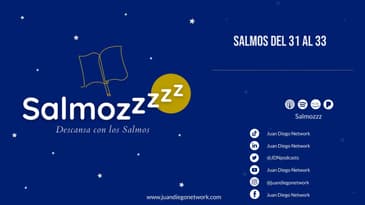 Salmozzzz -  Descansa con los Salmos del 31 al 33