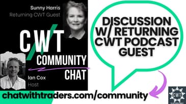 CWT Community Discussion on Feb 8 '23 - Diving into Sunny's Strategy and Indicators w/ SUNNY HARRIS