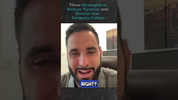 Three Strategies to Reduce Turnover and Elevate Your Company Culture (Part 1)