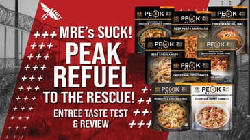 MRE's Suck! PEAK REFUEL to the Rescue! - Entree Taste Test & Review
