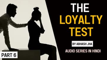 PART 6 | The Loyalty Test | Cheating In a Relationship Story | Abhash Jha Storytelling