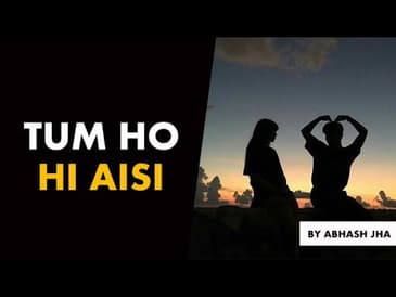 Tum Ho Hi Aisi | Love Poetry for Crush by Abhash Jha | Rhyme Attacks