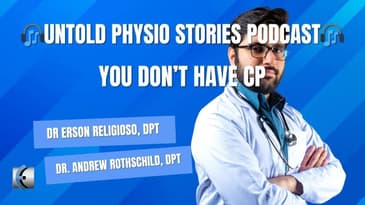 Untold Physio Stories Podcast - You Don't Have CP