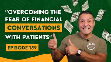 EP159: “Overcoming The Fear Of Financial Conversations With Cash-Pay Patients” | Dr. Chris Garcia