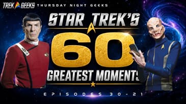 Star Trek's 60 Greatest Moments: Episodes 30-21