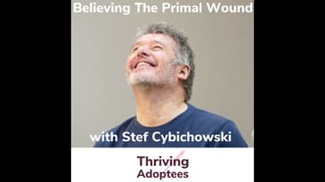 Believing In The Primal Wound With Stef Cybichowski
