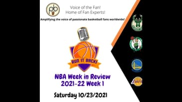 Run it Back! NBA Week in Review - 2021-22 NBA Week 1