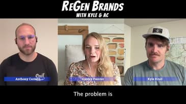 Why Regenerative Starts With Taking Care Of The Farmer