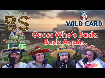 2026 Is Here | NFL Wild Card | This Show Is B.S. 1/8/26