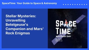 Stellar Mysteries: Unravelling Betelgeuse's Companion and Mars' Rock Enigmas