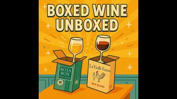 Boxed Wine Unboxed: Bota Box and La Vieille Ferme!