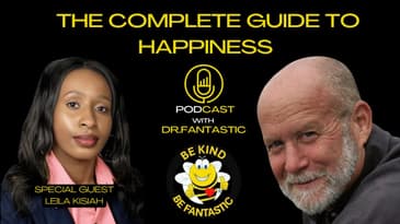 The Complete Guide to Happiness Podcast with Dr. Fantastic: Leila Kisiah of Mending Minds Foundation