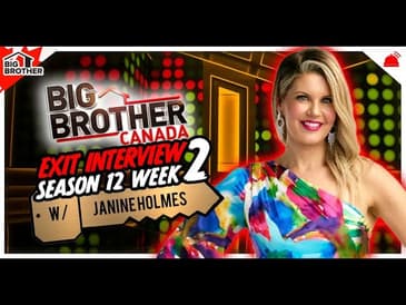 BBCAN12 | Week 2 Exit Interview