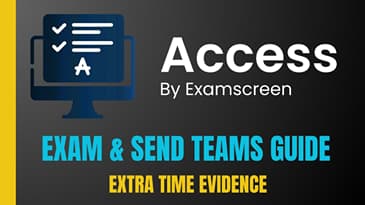 ACCESS BY EXAMSCREEN: EXTRA TIME EVIDENCE
