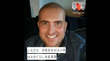 Jack Woodhams - Menfulness