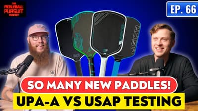 Tons of New Paddles, UPA-A vs USAP, Preferred Paddle Feel
