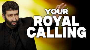 Your Royal Calling | Jonathan Cahn Sermon