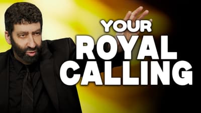Your Royal Calling | Jonathan Cahn Sermon