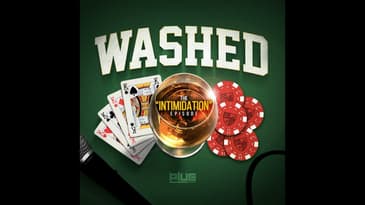 The Intimidation Episode | WASHED #podcast #plugnetwork