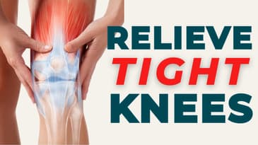 Relieve Tight Knees | Best Stretches & Exercises for Knee Pain