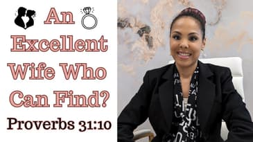 A Wife of Excellent Character 💖 | Preparing for Kingdom Marriage 💍