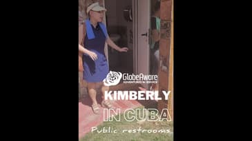 You'll Need to Bring This! Kimberly in Cuba Series - Public Restrooms ( July 2022 Globe Aware)