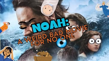 Noah: A Weird Bad Movie For No One Featuring @AreteMedia