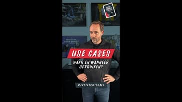 Waar en wanneer gebruik je use cases? #justaskmichael