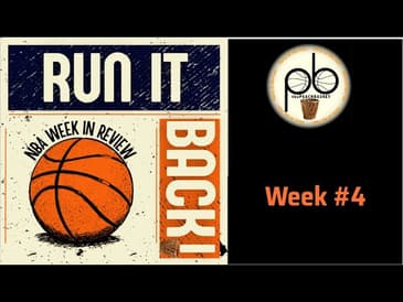 Run it Back! #nba Week in Review - Week 4