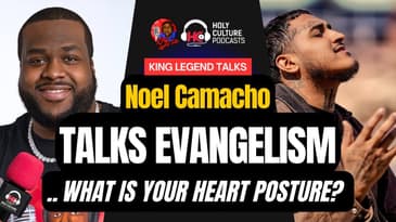 Noel Camacho Reveals THIS Truth About Evangelism