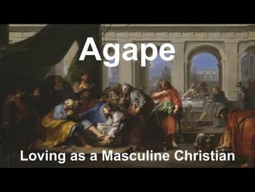 Virilis - Agape loving as a masculine Christian Devotional  Discussion