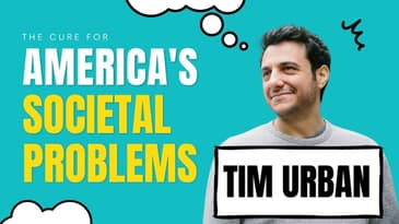 The Cure for America's Societal Problems | Tim Urban