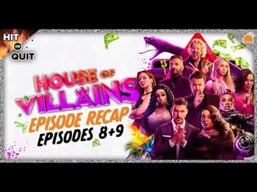 House of Villains Episode 8 and 9 Recap