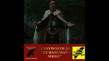 Pennyworth Season 2 Episode 8 "The Hangman's Noose" Podcast by TV Podcast Industries