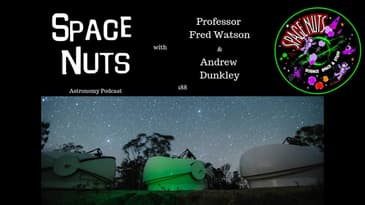 Planet TOI-257b - Space Nuts 188 with Prof Fred Watson & Andrew Dunkley | Astronomy Science