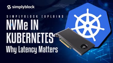 NVMe in Kubernetes: Why Latency Matters