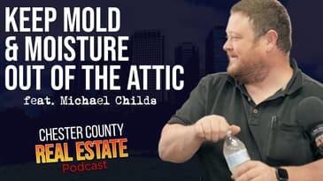 Keep Mold and Moisture Out of Your Attic | ep. 56 feat. Michael Childs