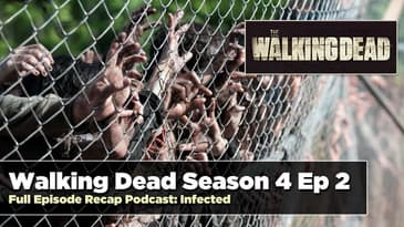 Walking Dead Season 4, Episode 2 Recap: Infected | LIVE Podcast Review with Josh Wigler