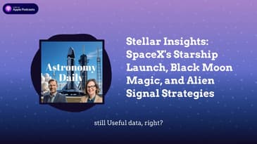 Stellar Insights: SpaceX's Starship Launch, Black Moon Magic, and Alien Signal Strategies